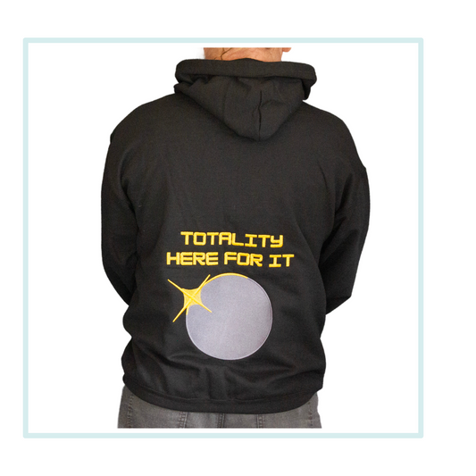 Totality Here For It Hoodie